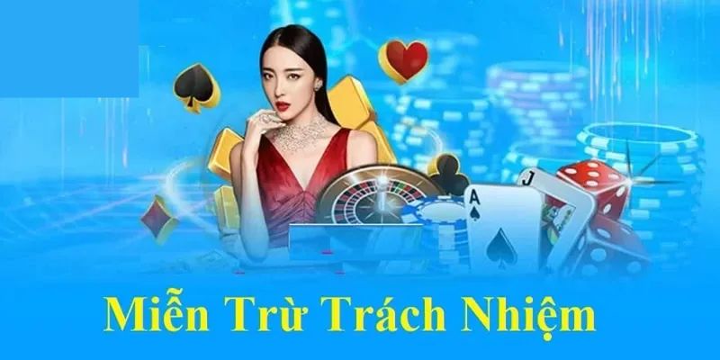 Không miễn trừ trách nhiệm nếu gian lận