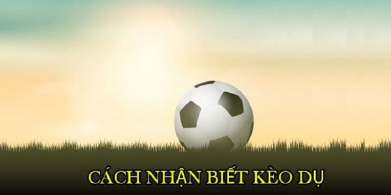 Những lưu ý quan trọng khi đánh kèo dụ