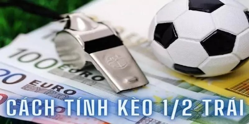 Giải mã cách xem cược chấp 0,5 trái