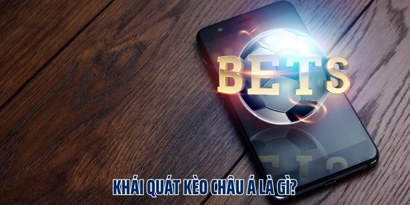 Khái quát kèo châu Á là gì?