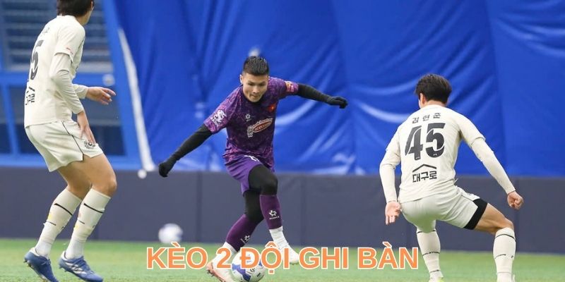 Cách đọc & tính tiền chuẩn của kèo 2 đội ghi bàn