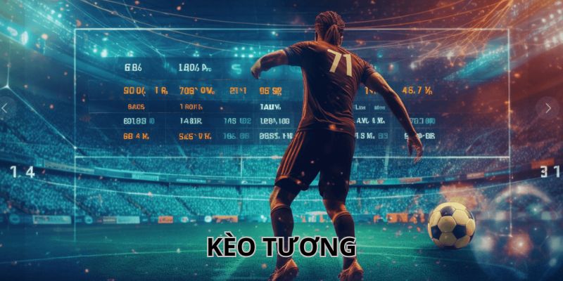 Kèo Tương Là Gì? Cách Phân Tích Kèo Hốt Tiền Tỷ Từ FB88