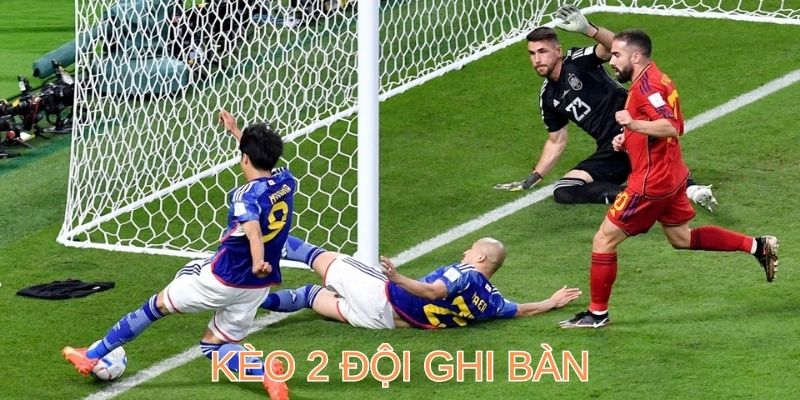 Kinh nghiệm bắt kèo 2 đội ghi bàn hốt bạc tỷ