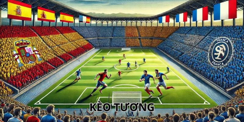 Những ưu điểm nổi bật khi lựa chọn kèo tương