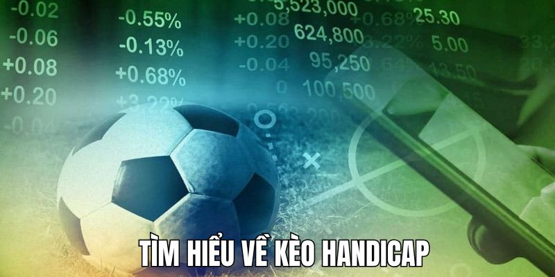 Định nghĩa kèo Handicap