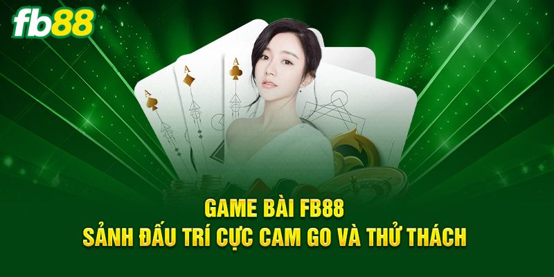 Game bài FB88 là gì?