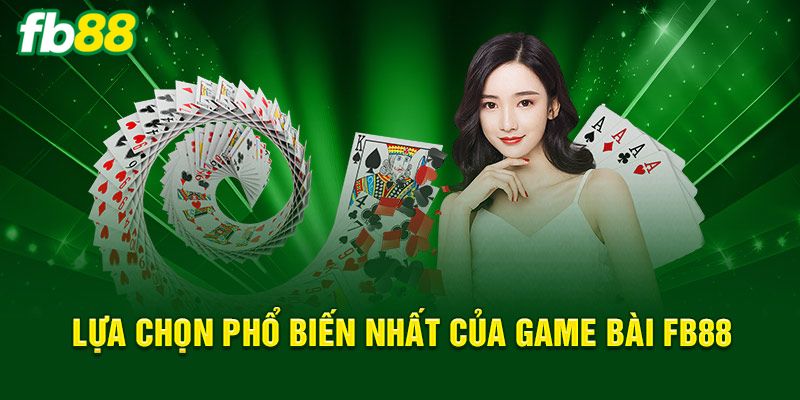 Top 3 game bài được yêu thích nhất