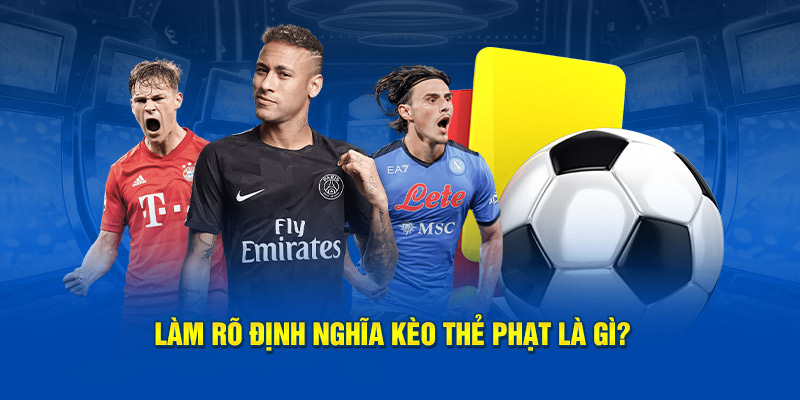 Kèo thẻ phạt là gì?