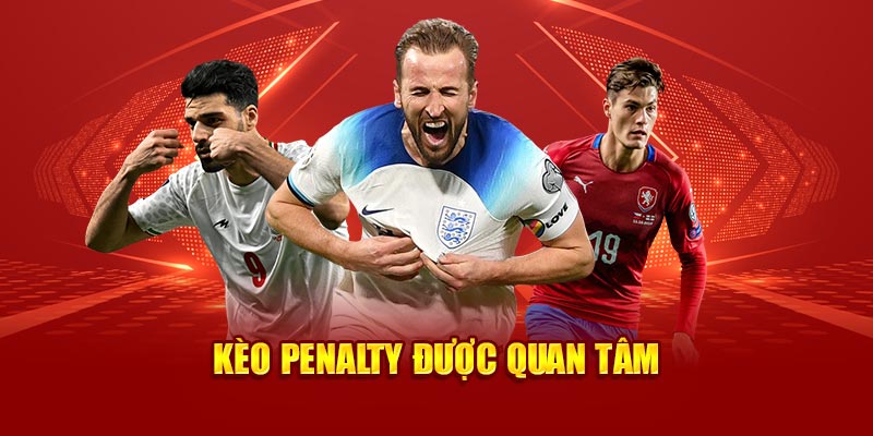 Tổng hợp tỷ lệ kèo penalty hấp dẫn nhất