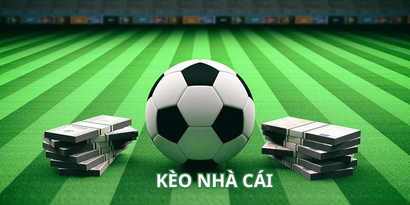 Kèo nhà cái phụ đa dạng