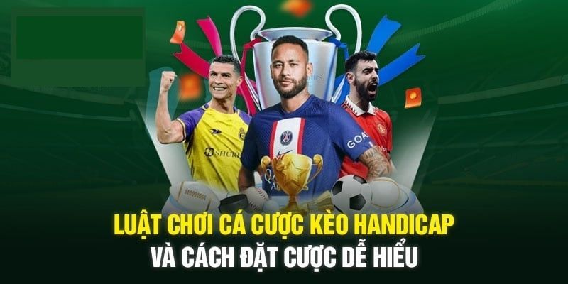Danh sách kèo Asian Handicap đặc biệt