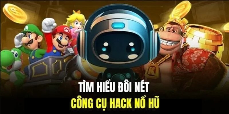 Một số thông tin cơ bản về tool hack nổ hũ