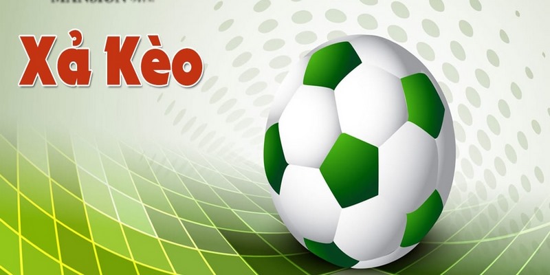 Thông tin về xả kèo trong bóng đá