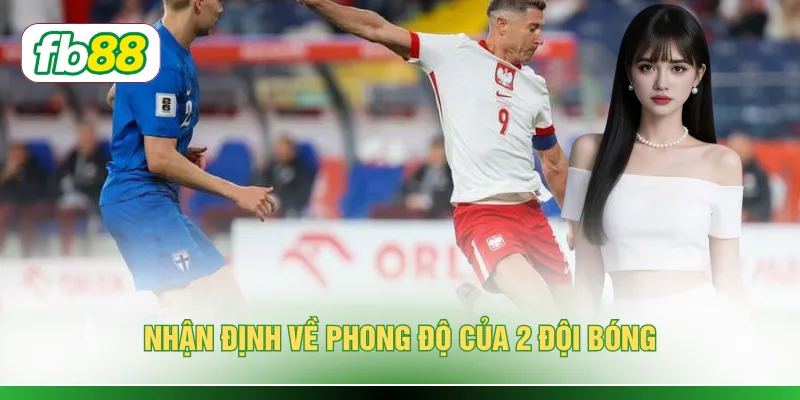 Nhận định về phong độ của 2 đội bóng 