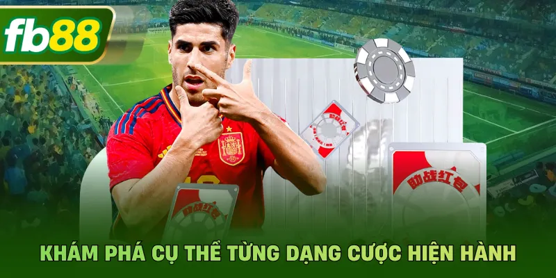 Khám phá cụ thể từng dạng cược hiện hành