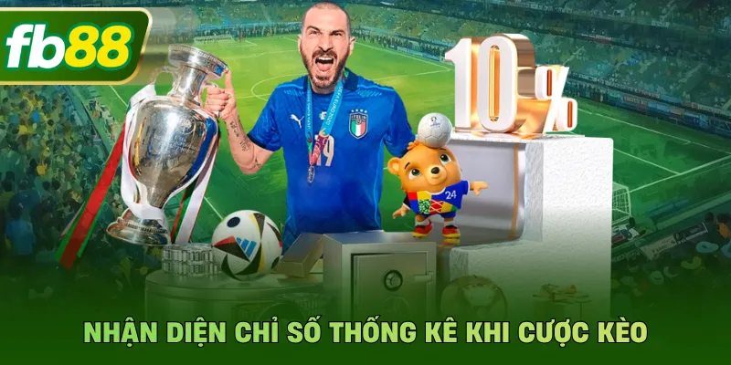 Nhận diện chỉ số thống kê khi cược kèo