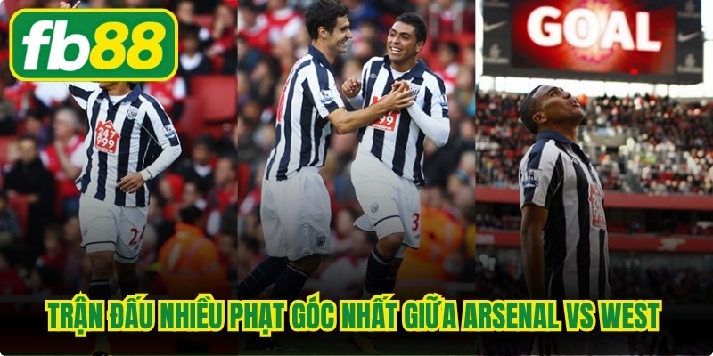 Trận đấu nhiều phạt góc nhất thế giới giữa Arsenal vs West Brom 2010