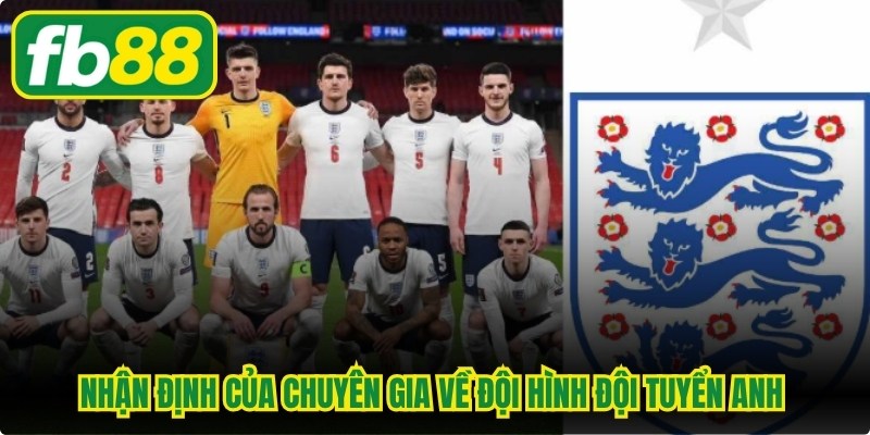 Nhận định của chuyên gia về đội hình đội tuyển Anh World Cup 2026