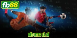 Kèo BTTS Là Gì