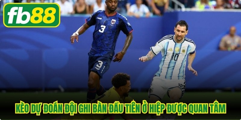 Kèo dự đoán đội ghi bàn đầu tiên ở hiệp phụ nhận được nhiều sự quan tâm