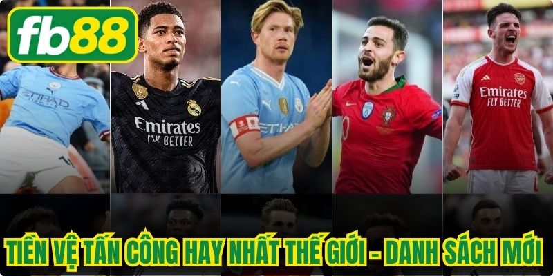 Tiền Vệ Tấn Công Hay Nhất Thế Giới