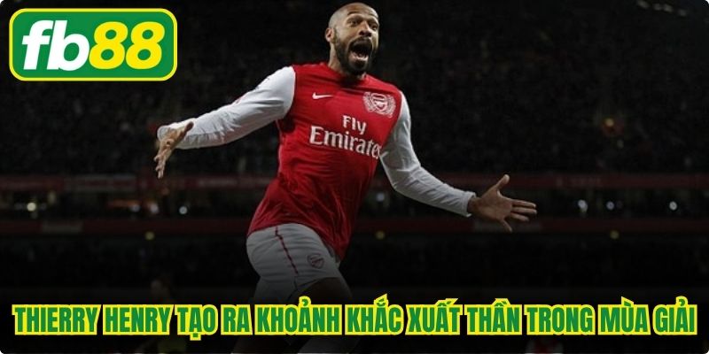 Thierry Henry đã tạo ra khoảnh khắc xuất thần trong mùa giải