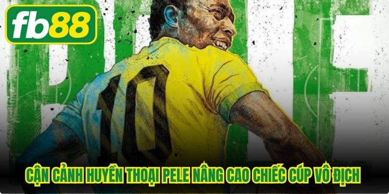 Cận cảnh huyền thoại Pele nâng cao chiếc cúp vô địch World Cup 