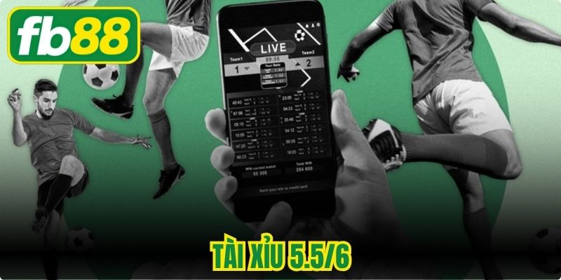 Tài Xỉu 5.5/6